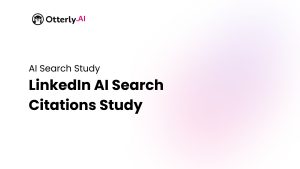 LinkedIn AI Search Citations study OtterlyAI