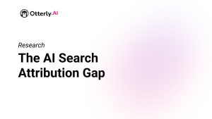 The AI search attribution gap